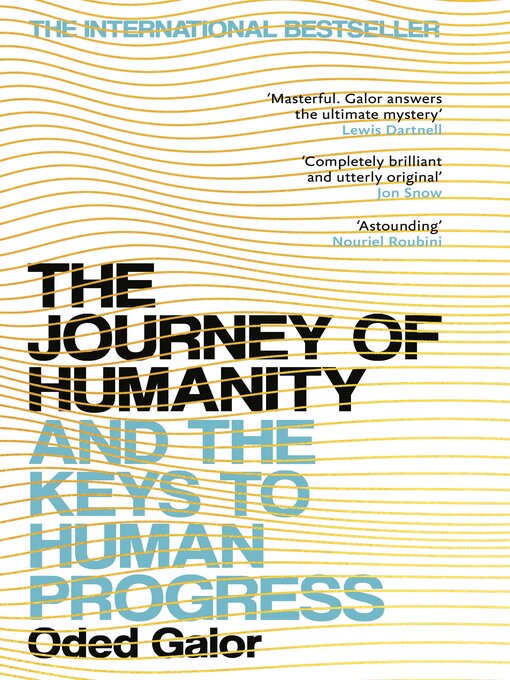 Title details for The Journey of Humanity by Oded Galor - Available